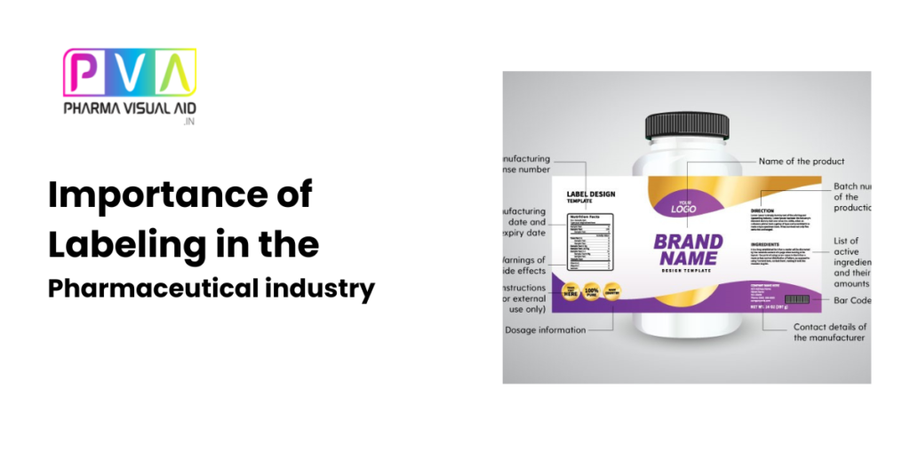 Importance of Labeling in the Pharmaceutical industry Pharma Visual Aid